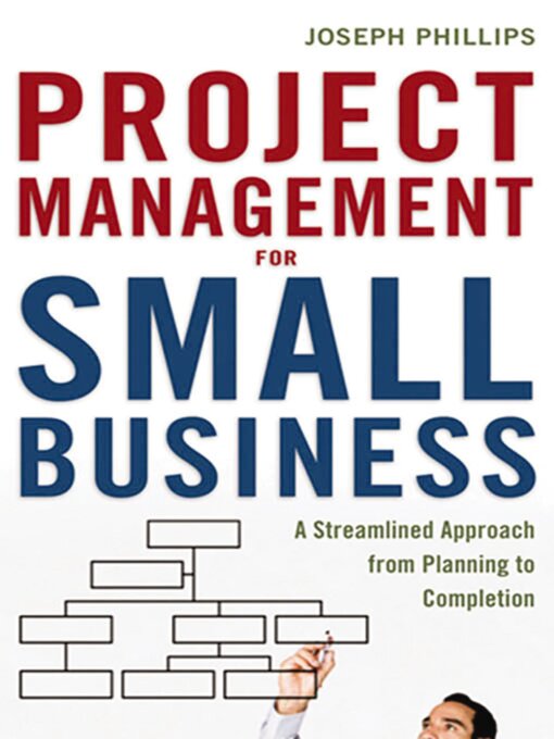 Title details for Project Management for Small Business by Joseph Phillips - Available